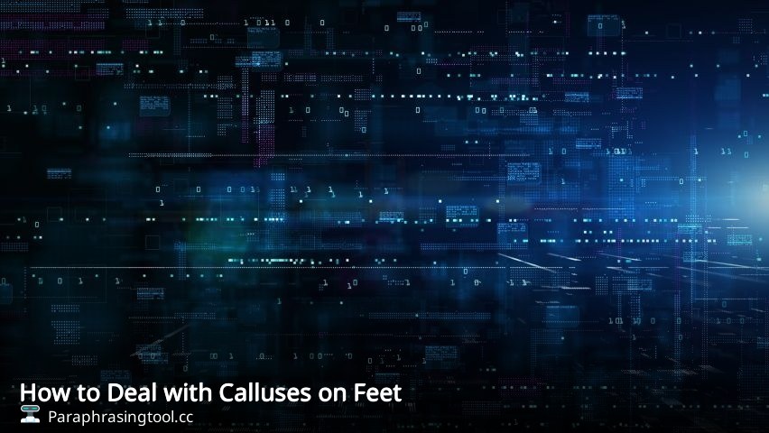 How to Deal with Calluses on Feet