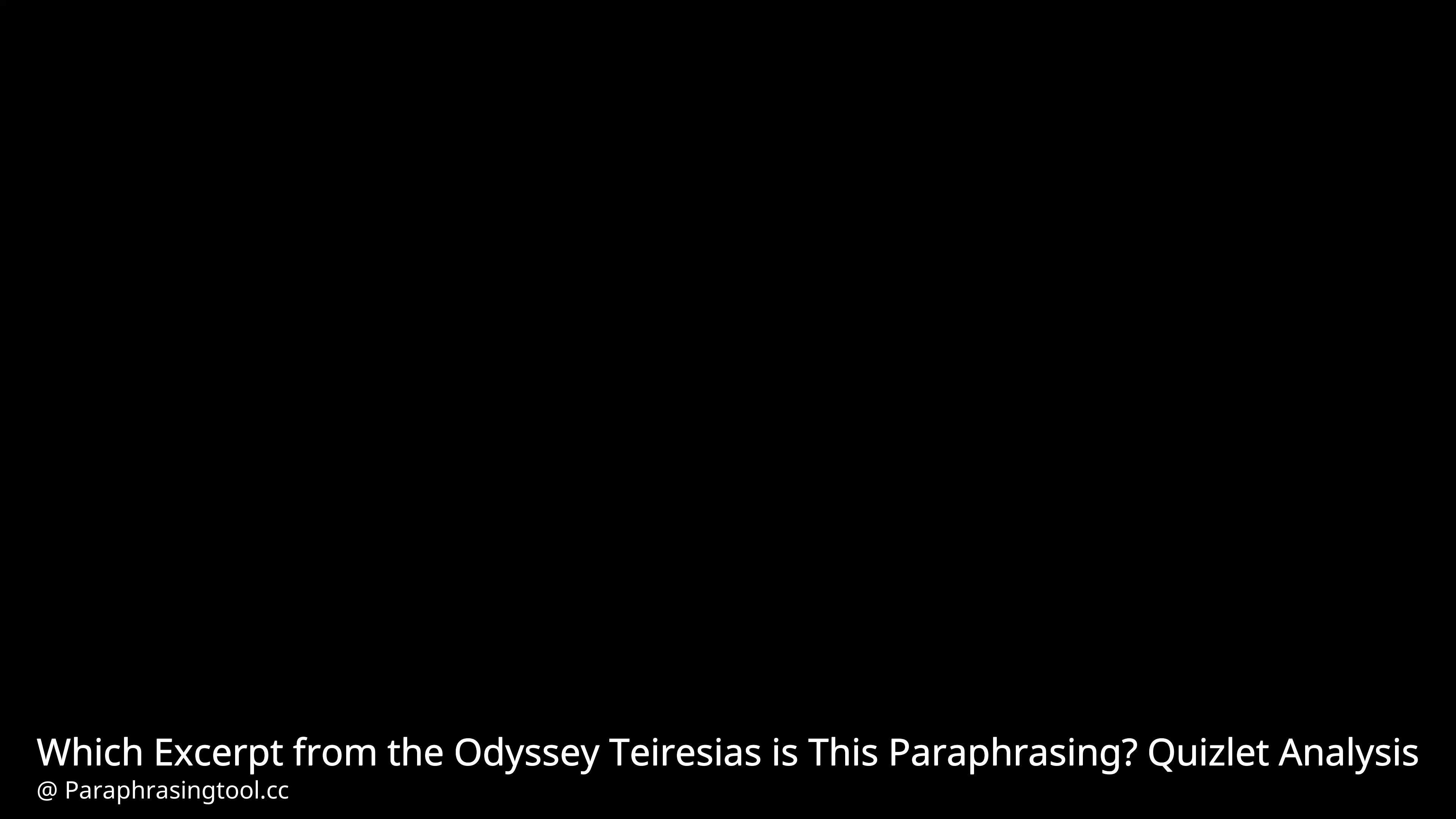 Which Excerpt from the Odyssey Teiresias is This Paraphrasing? Quizlet Analysis
