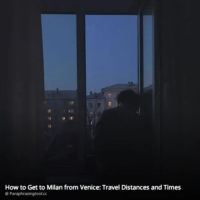 How to Get to Milan from Venice: Travel Distances and Times