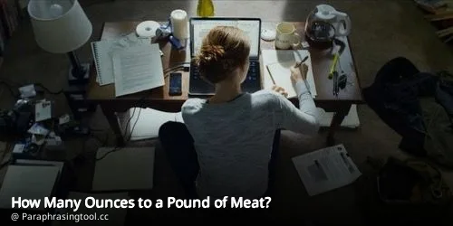 How Many Ounces to a Pound of Meat?