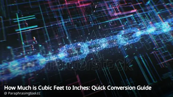 How Much is Cubic Feet to Inches: Quick Conversion Guide