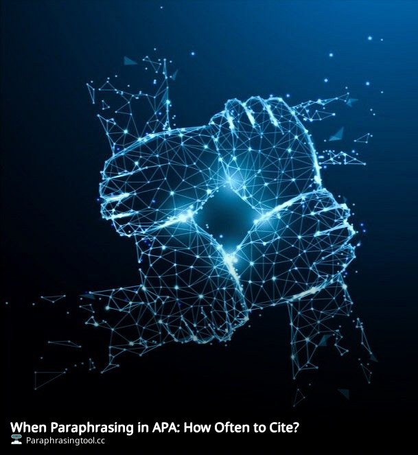 When Paraphrasing in APA: How Often to Cite?