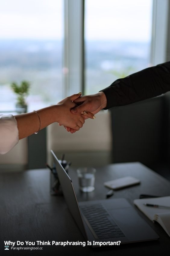 Why Do You Think Paraphrasing Is Important?