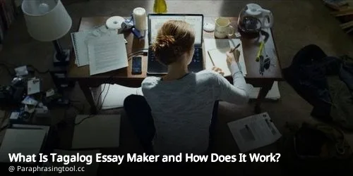 What Is Tagalog Essay Maker and How Does It Work?