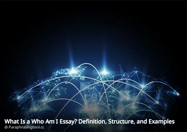 What Is a Who Am I Essay? Definition, Structure, and Examples