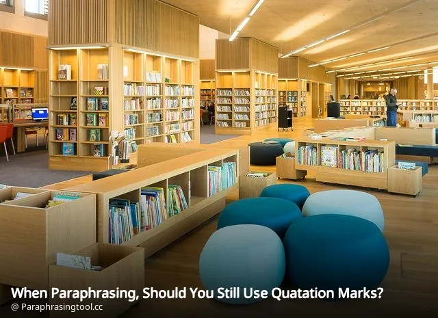When Paraphrasing, Should You Still Use Quatation Marks?