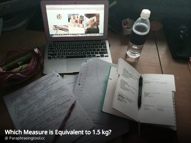 Which Measure is Equivalent to 1.5 kg?