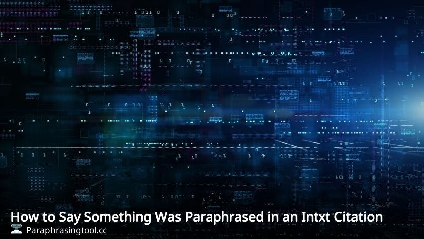 How to Say Something Was Paraphrased in an Intxt Citation