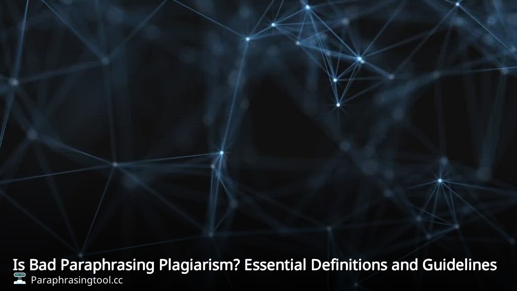 Is Bad Paraphrasing Plagiarism? Essential Definitions and Guidelines