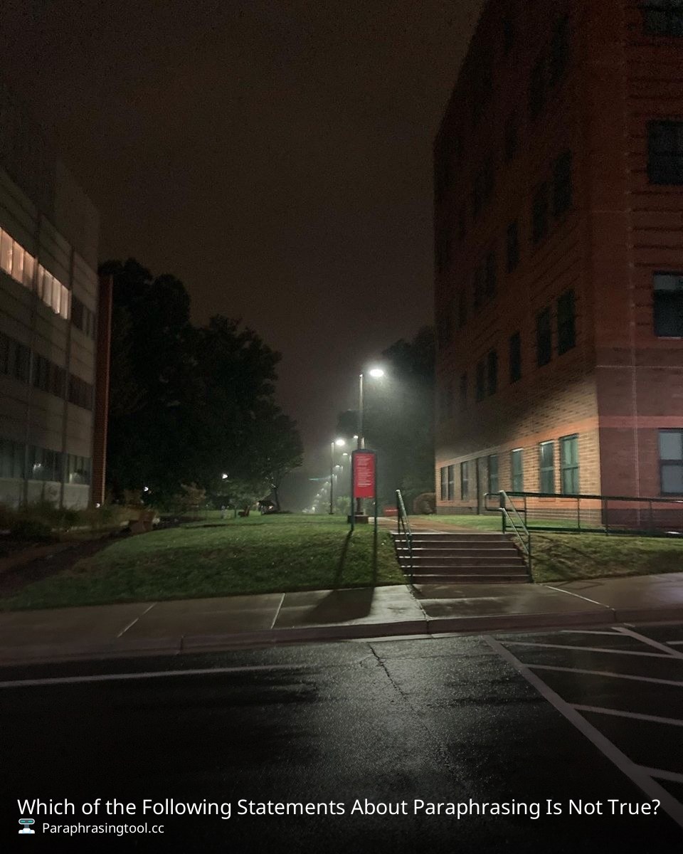 Which of the Following Statements About Paraphrasing Is Not True?