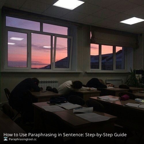How to Use Paraphrasing in Sentence: Step-by-Step Guide