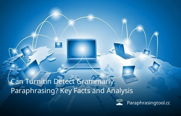 Can Turnitin Detect Grammarly Paraphrasing? Key Facts and Analysis