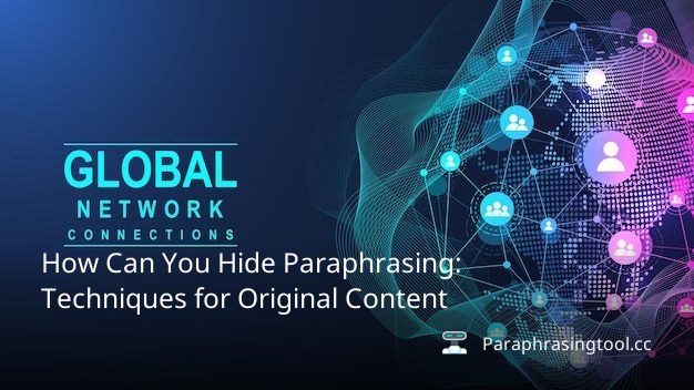 How Can You Hide Paraphrasing: Techniques for Original Content