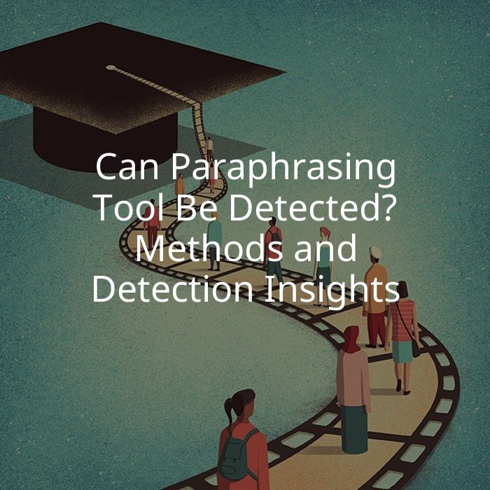 Can Paraphrasing Tool Be Detected? Methods and Detection Insights