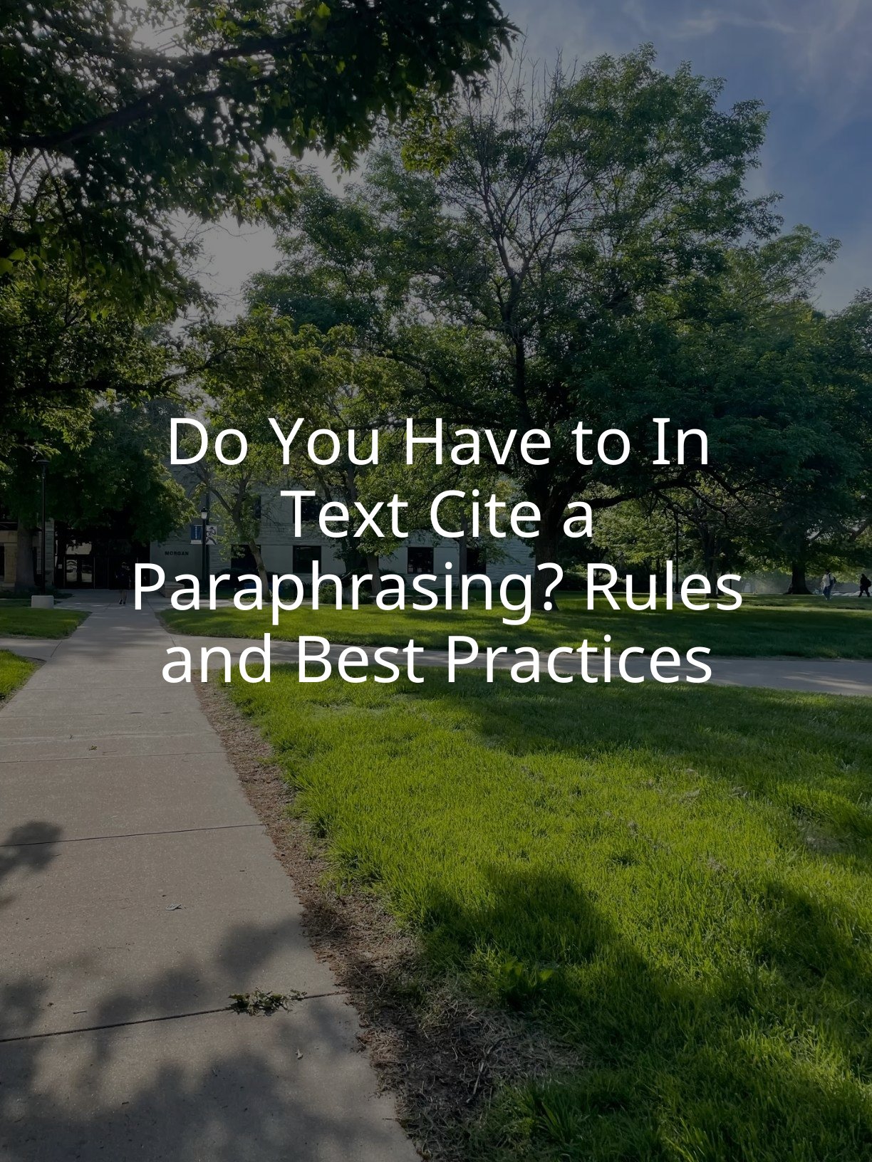 Do You Have to In Text Cite a Paraphrasing? Rules and Best Practices