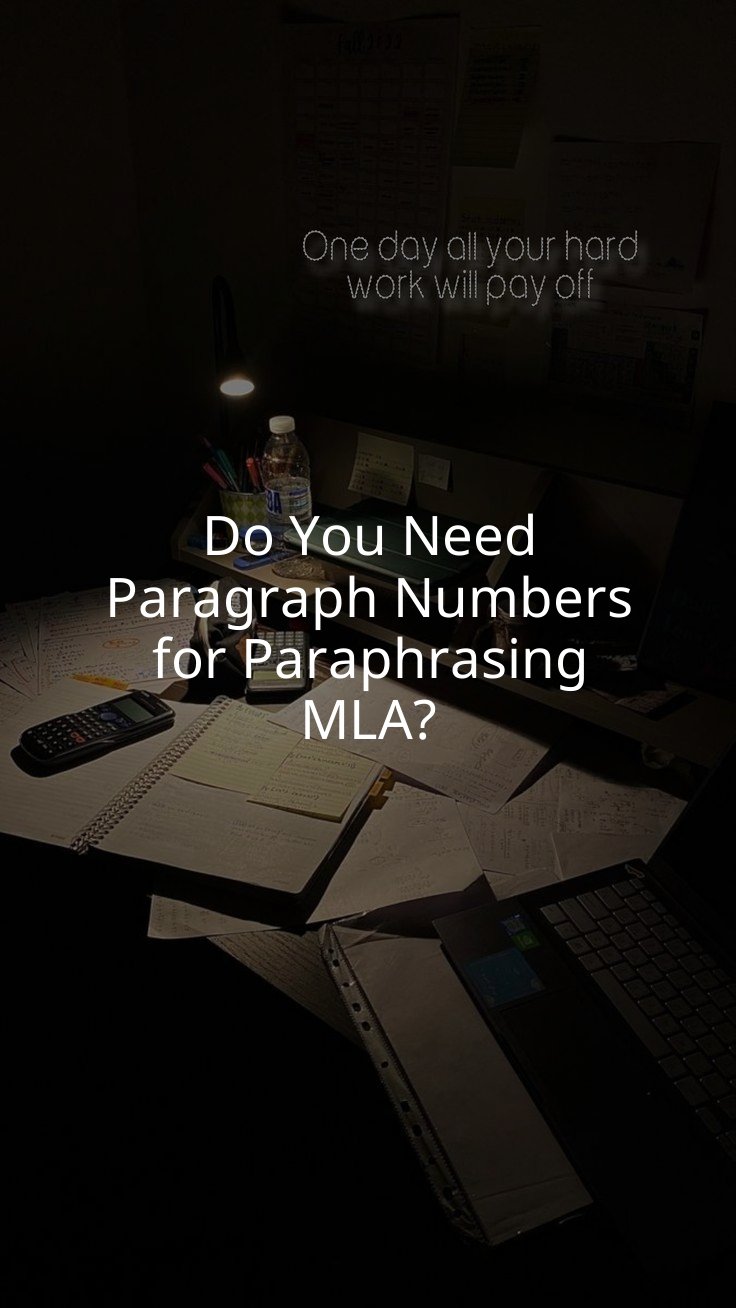 Do You Need Paragraph Numbers for Paraphrasing MLA?