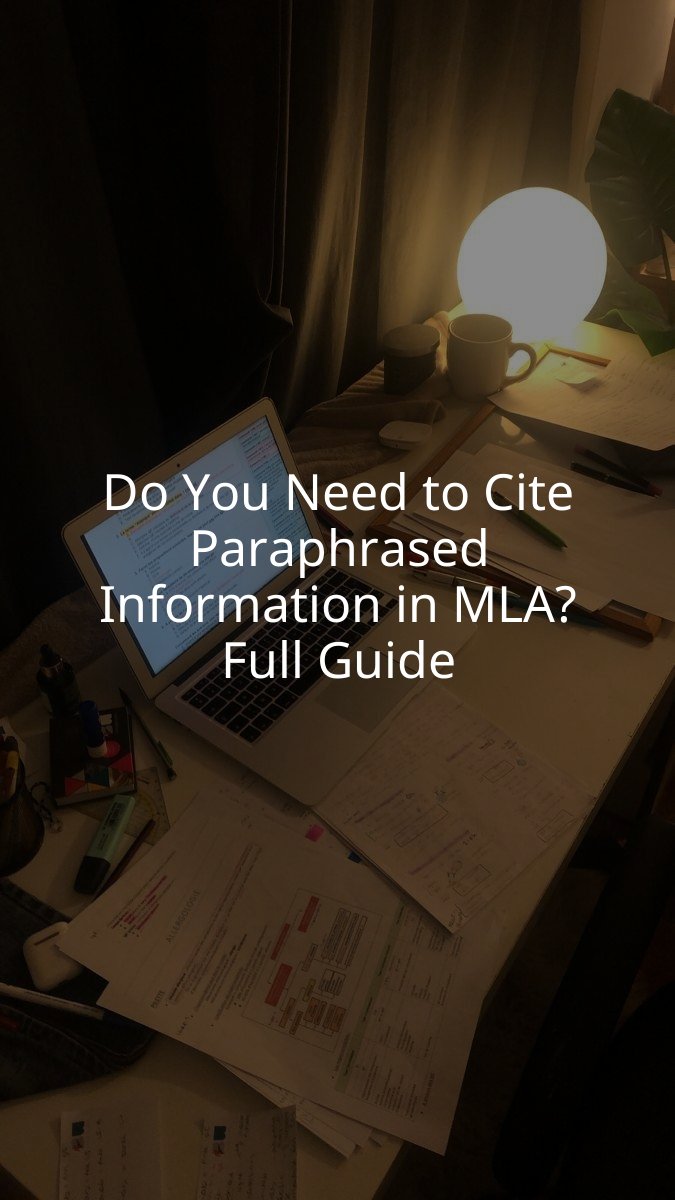 Do You Need to Cite Paraphrased Information in MLA? Full Guide