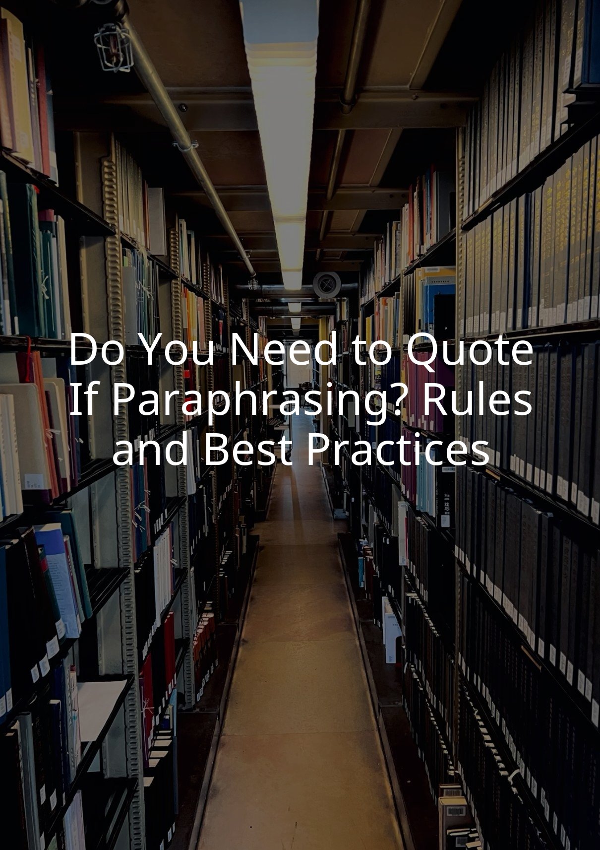 Do You Need to Quote If Paraphrasing? Rules and Best Practices