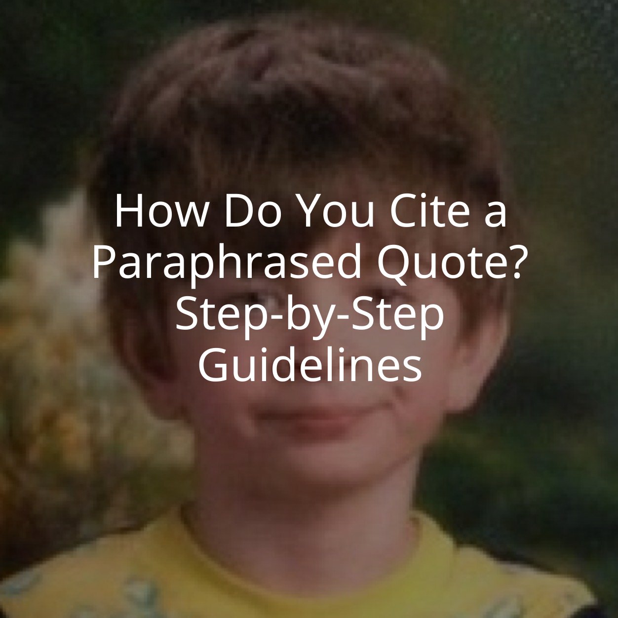How Do You Cite a Paraphrased Quote? Step-by-Step Guidelines