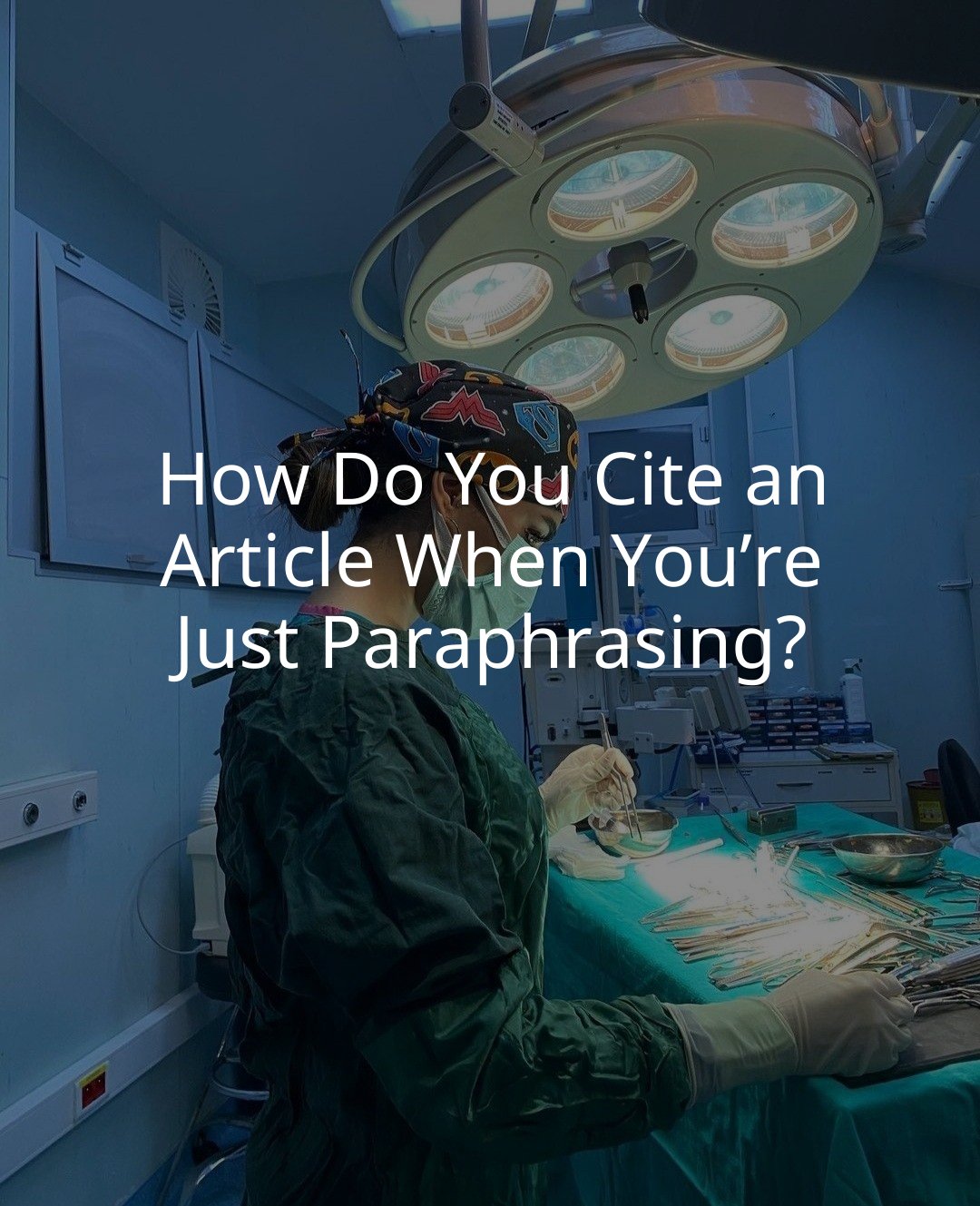 How Do You Cite an Article When You’re Just Paraphrasing?