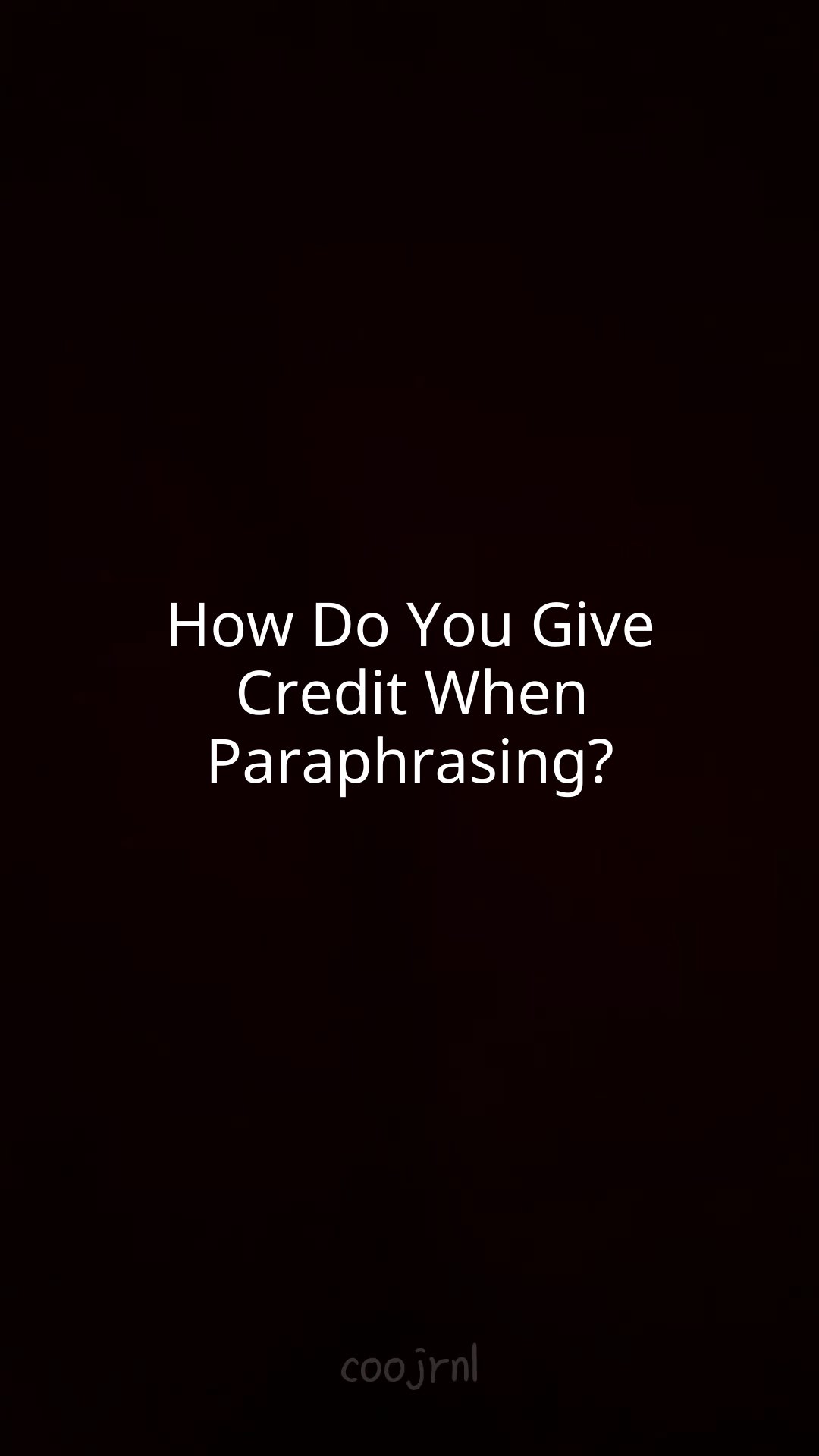 How Do You Give Credit When Paraphrasing?