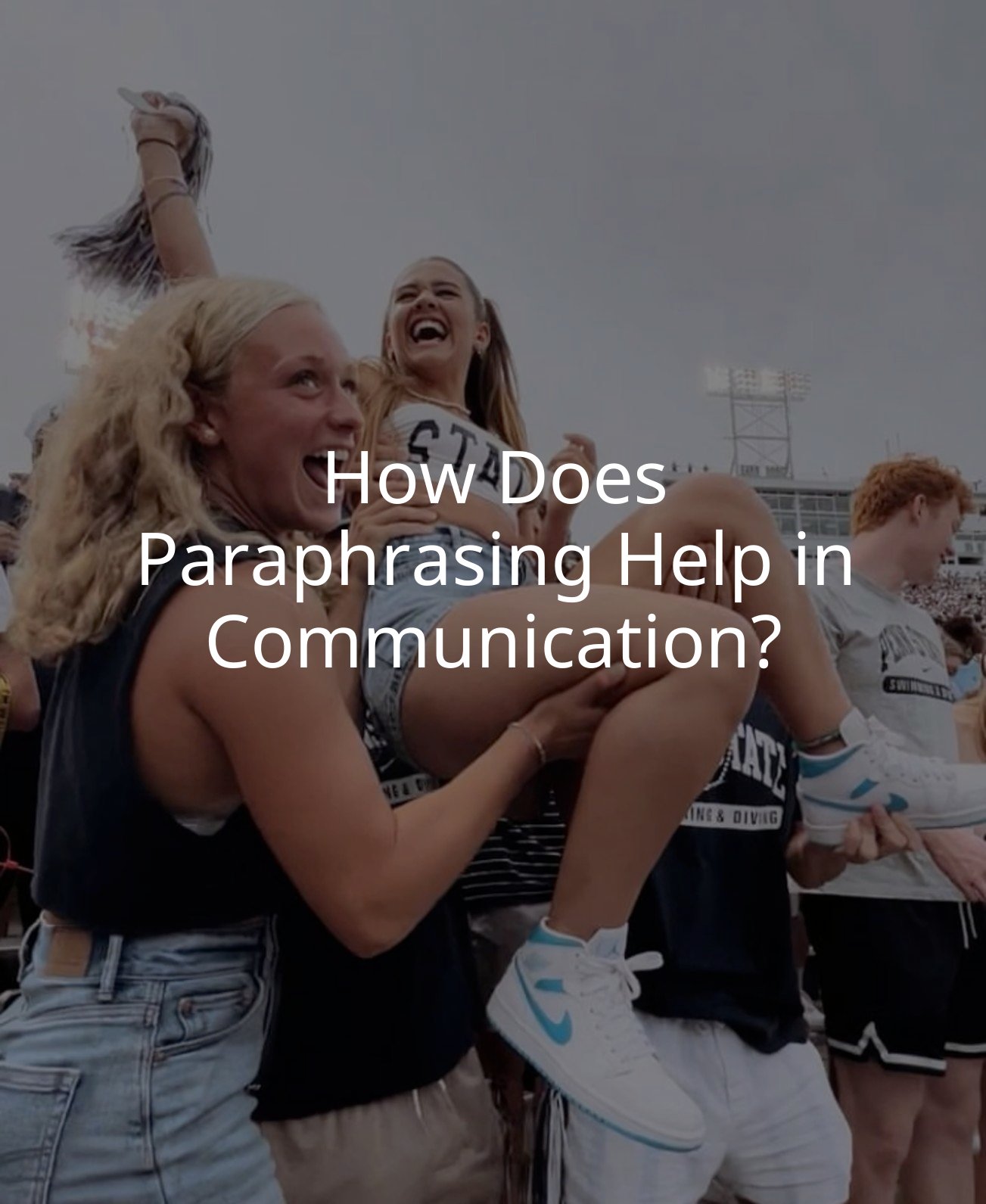 How Does Paraphrasing Help in Communication?