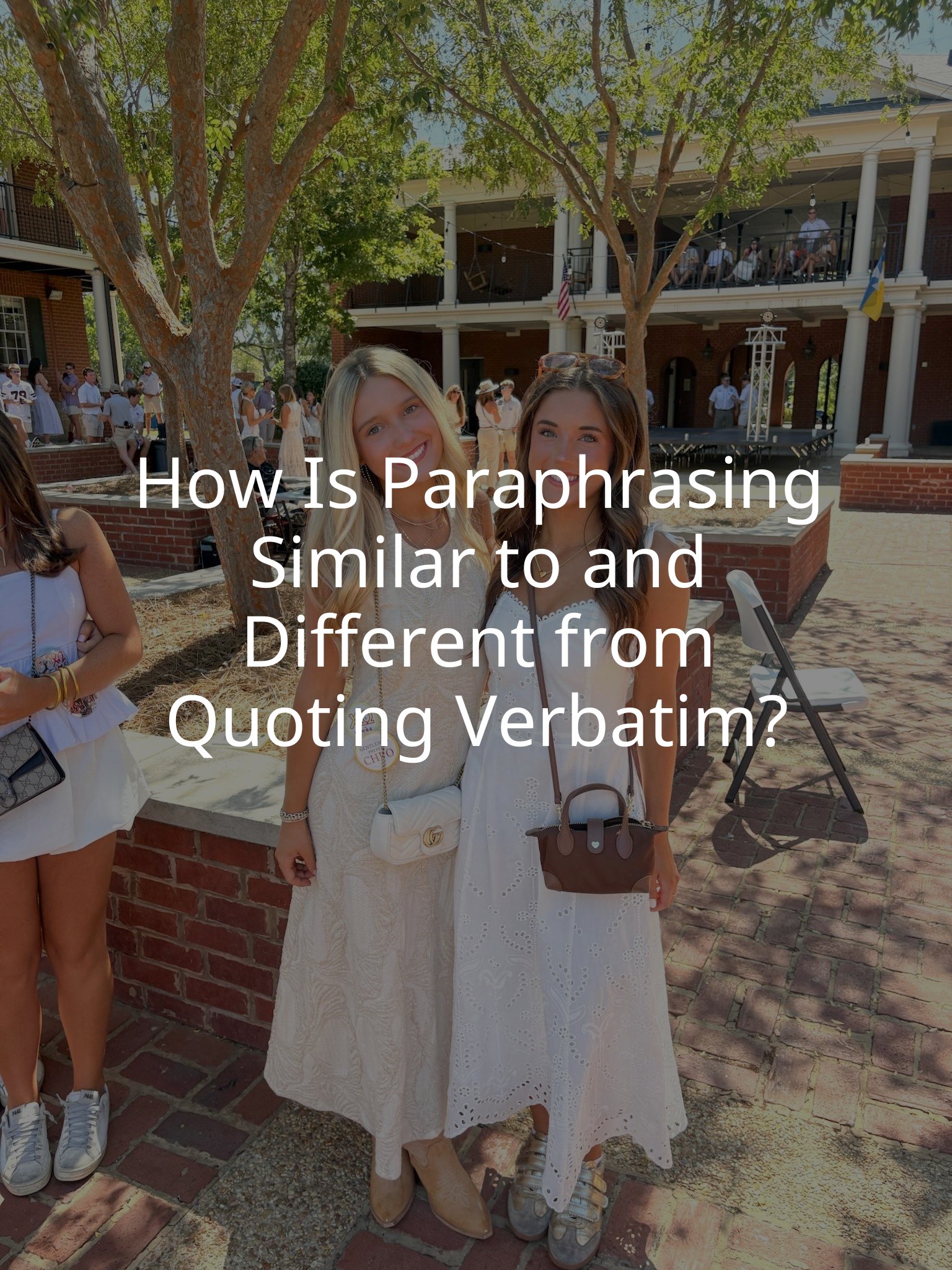 How Is Paraphrasing Similar to and Different from Quoting Verbatim?