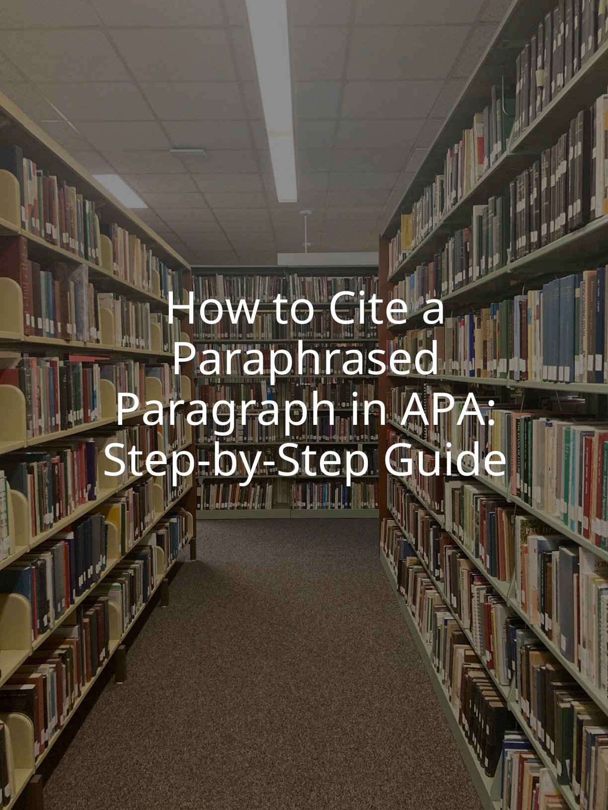 How to Cite a Paraphrased Paragraph in APA: Step-by-Step Guide