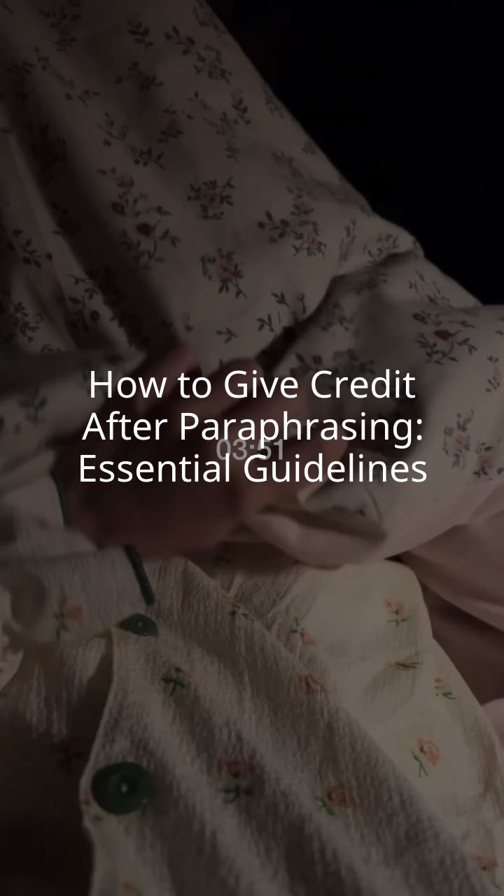 How to Give Credit After Paraphrasing: Essential Guidelines