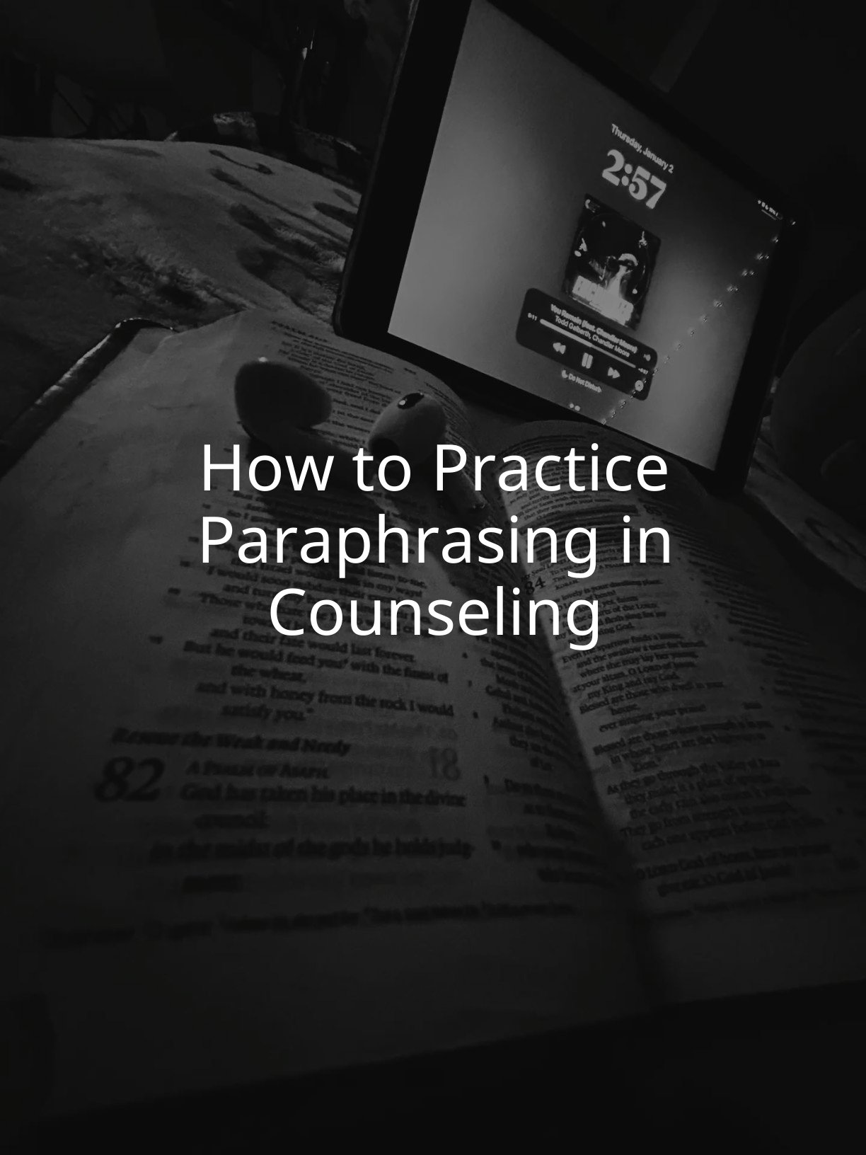 How to Practice Paraphrasing in Counseling