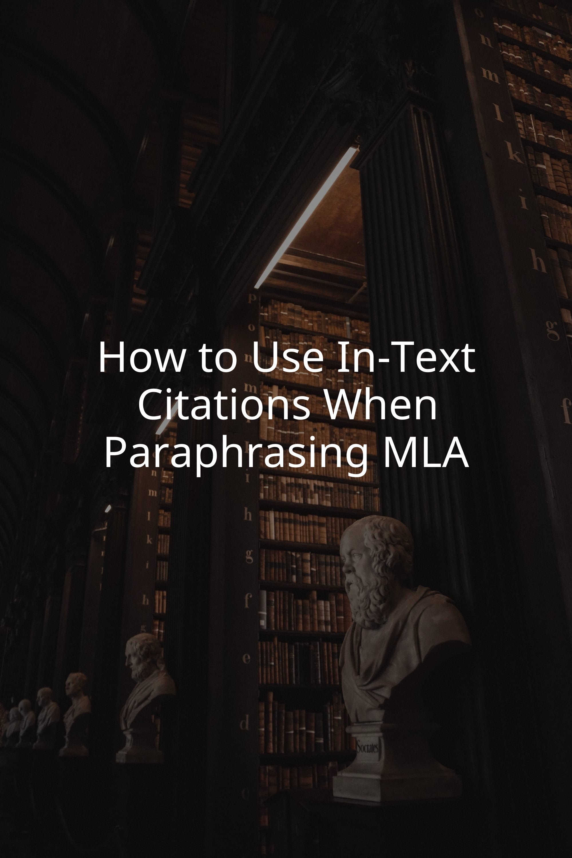 How to Use In-Text Citations When Paraphrasing MLA