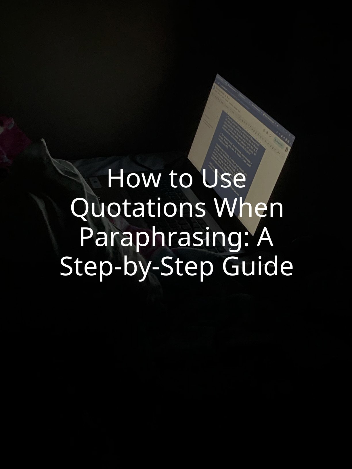 How to Use Quotations When Paraphrasing: A Step-by-Step Guide