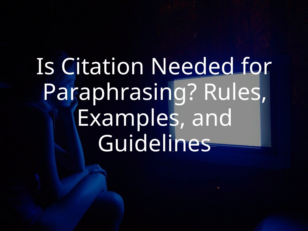 Is Citation Needed for Paraphrasing? Rules, Examples, and Guidelines