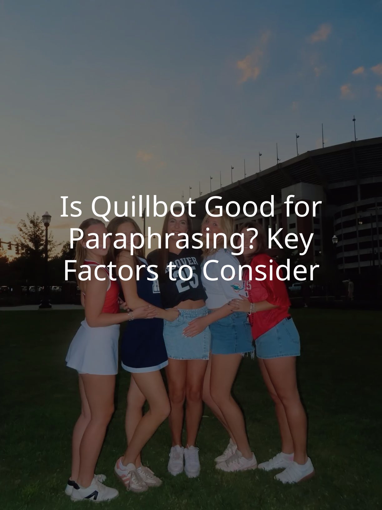 Is Quillbot Good for Paraphrasing? Key Factors to Consider