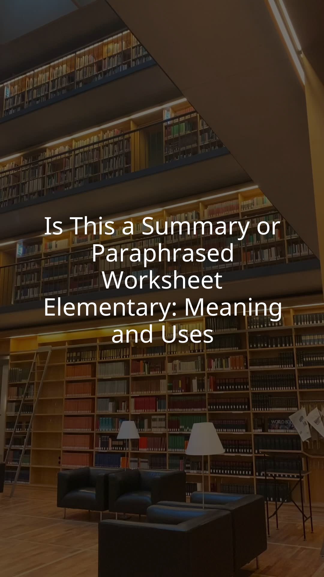 Is This a Summary or Paraphrased Worksheet Elementary: Meaning and Uses