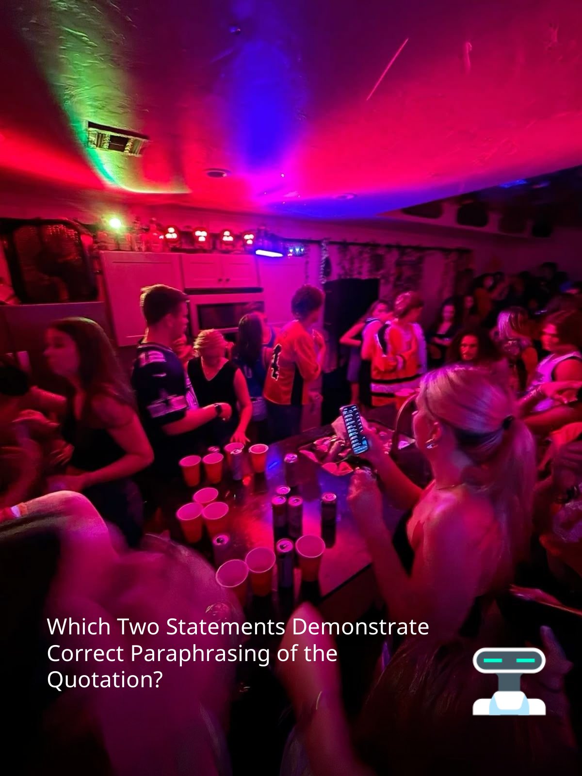 Which Two Statements Demonstrate Correct Paraphrasing of the Quotation?