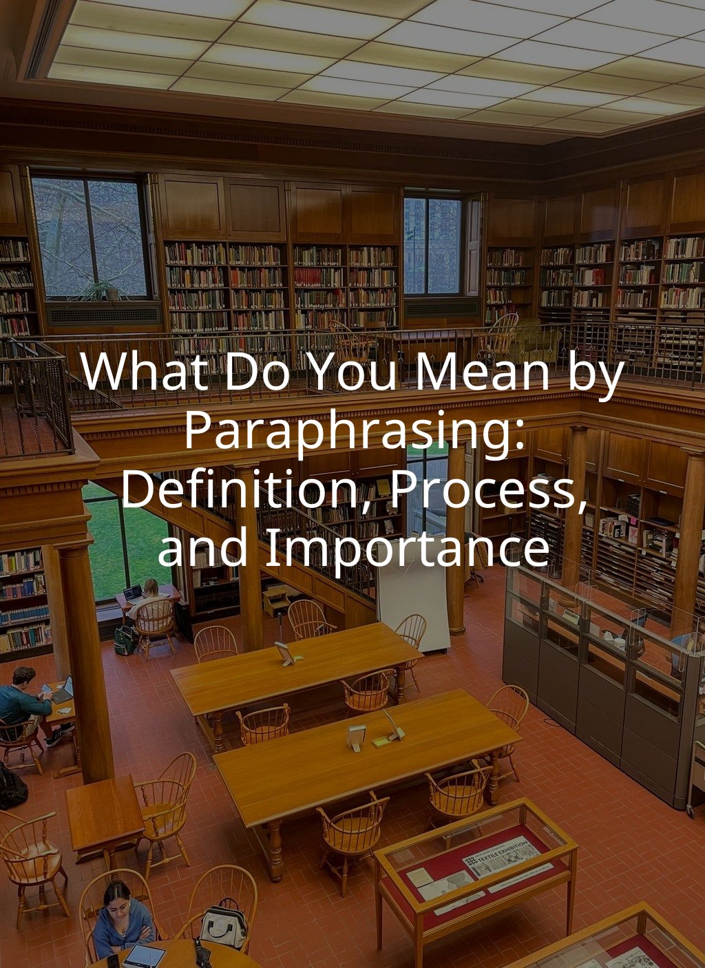 What Do You Mean by Paraphrasing: Definition, Process, and Importance