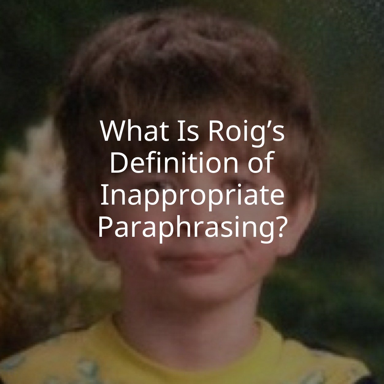 What Is Roig’s Definition of Inappropriate Paraphrasing?