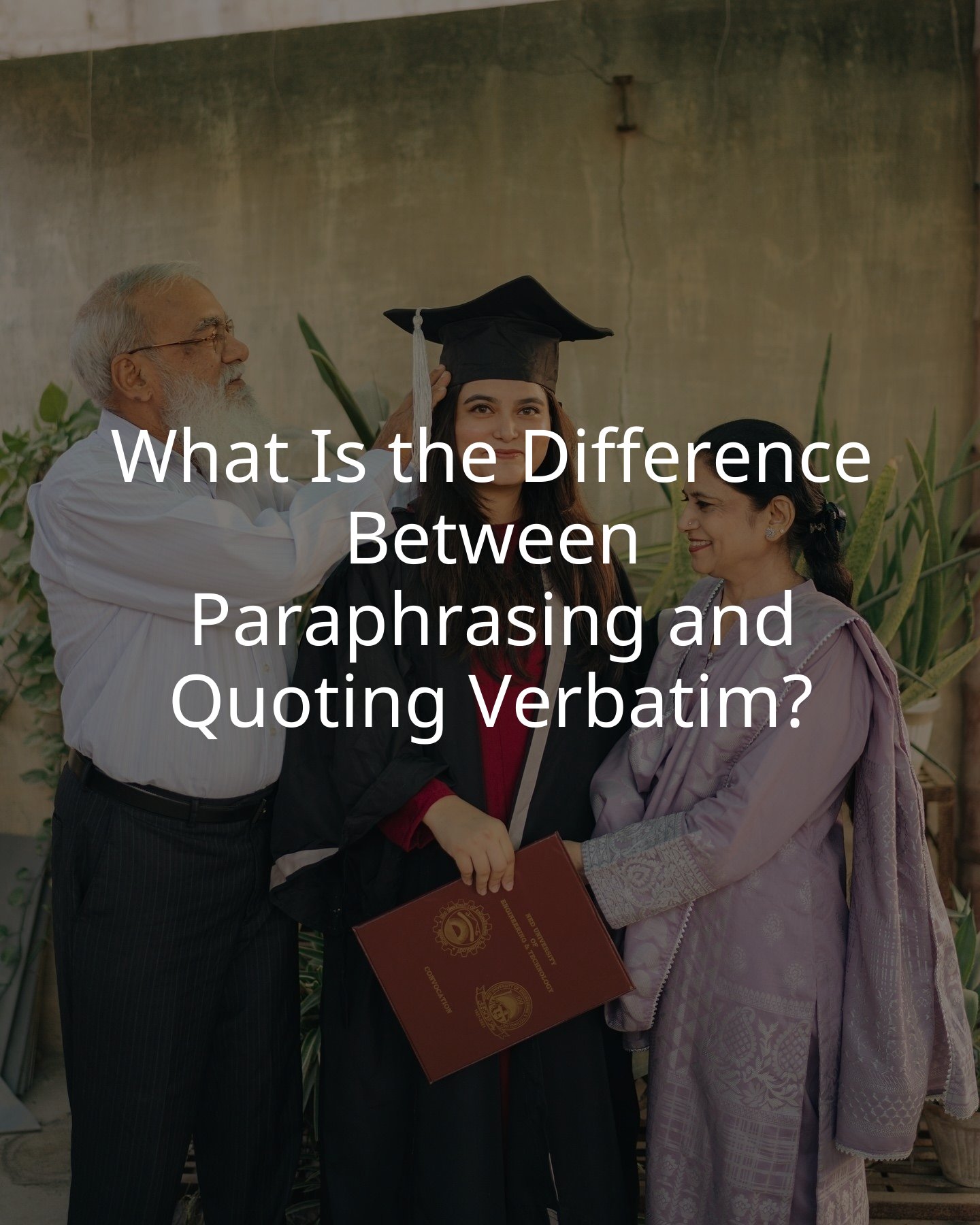 What Is the Difference Between Paraphrasing and Quoting Verbatim?