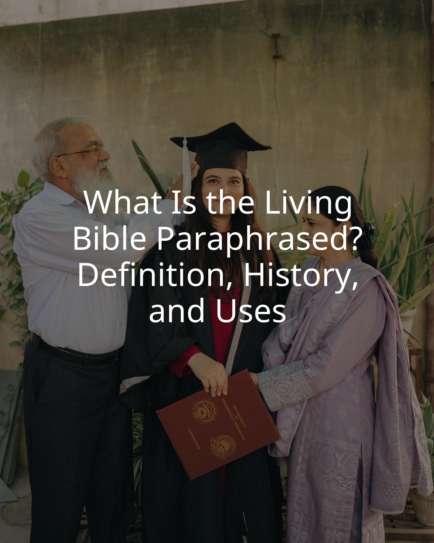 What Is the Living Bible Paraphrased? Definition, History, and Uses