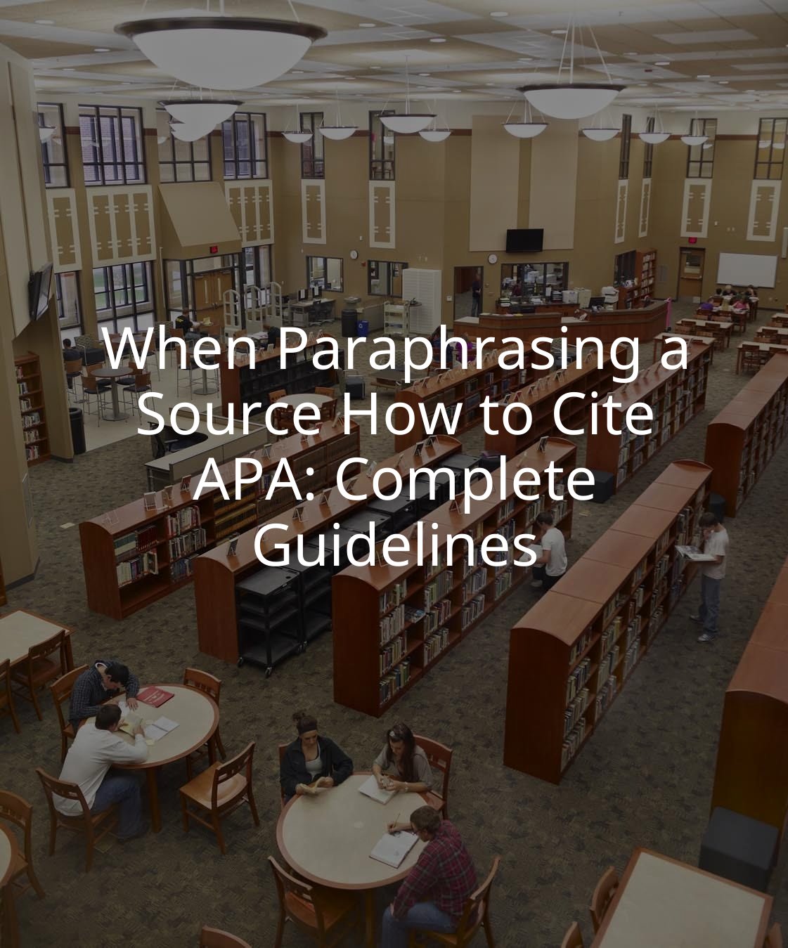 When Paraphrasing a Source How to Cite APA: Complete Guidelines