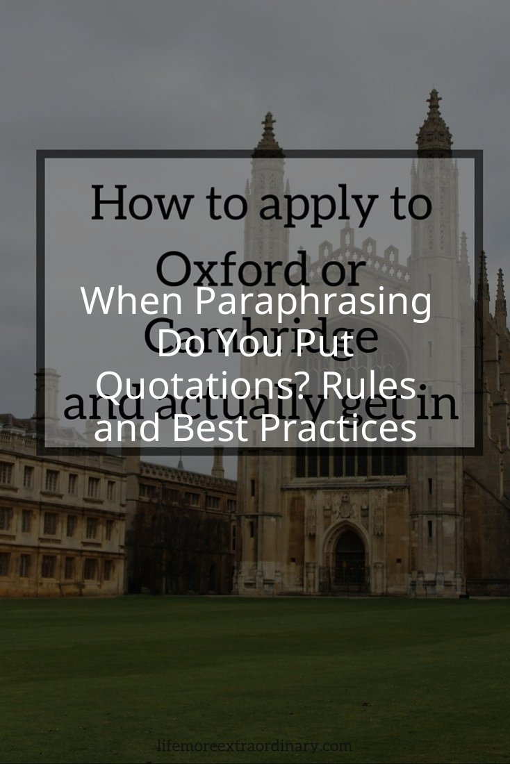 When Paraphrasing Do You Put Quotations? Rules and Best Practices