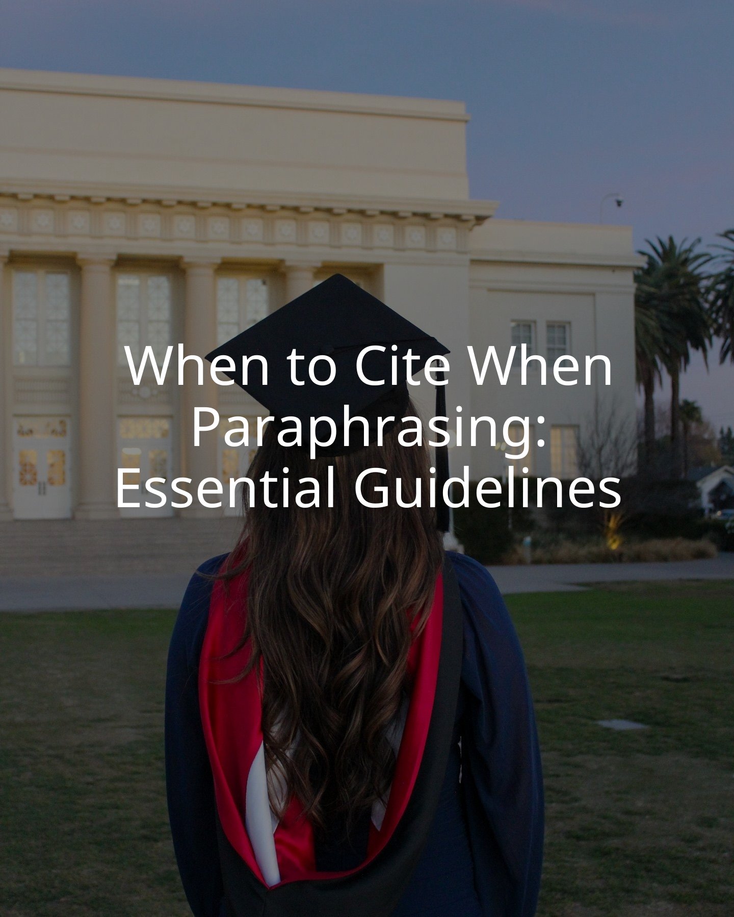 When to Cite When Paraphrasing: Essential Guidelines
