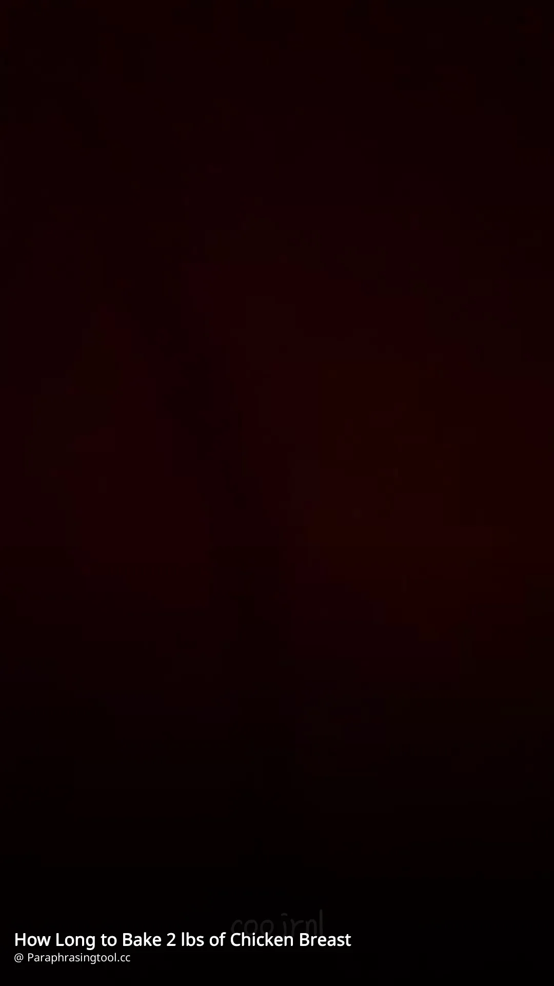 How Long to Bake 2 lbs of Chicken Breast