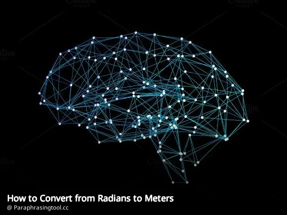 How to Convert from Radians to Meters