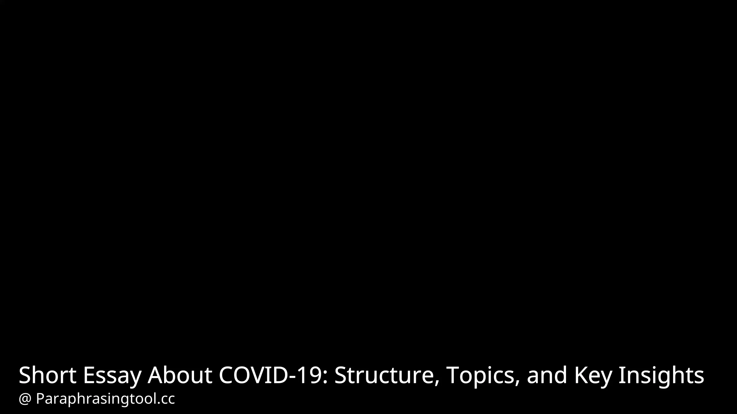 Short Essay About COVID-19: Structure, Topics, and Key Insights