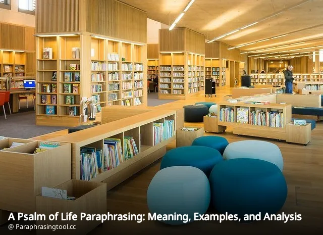 A Psalm of Life Paraphrasing: Meaning, Examples, and Analysis