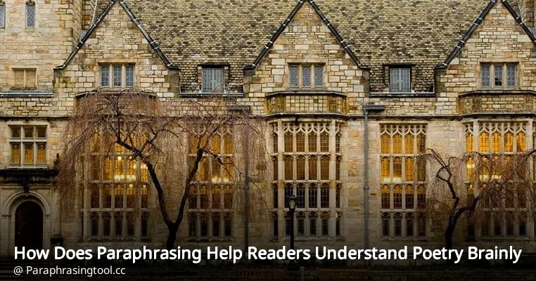 How Does Paraphrasing Help Readers Understand Poetry Brainly