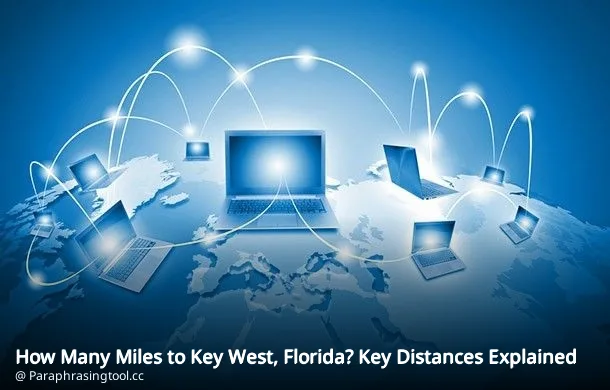 How Many Miles to Key West, Florida? Key Distances Explained