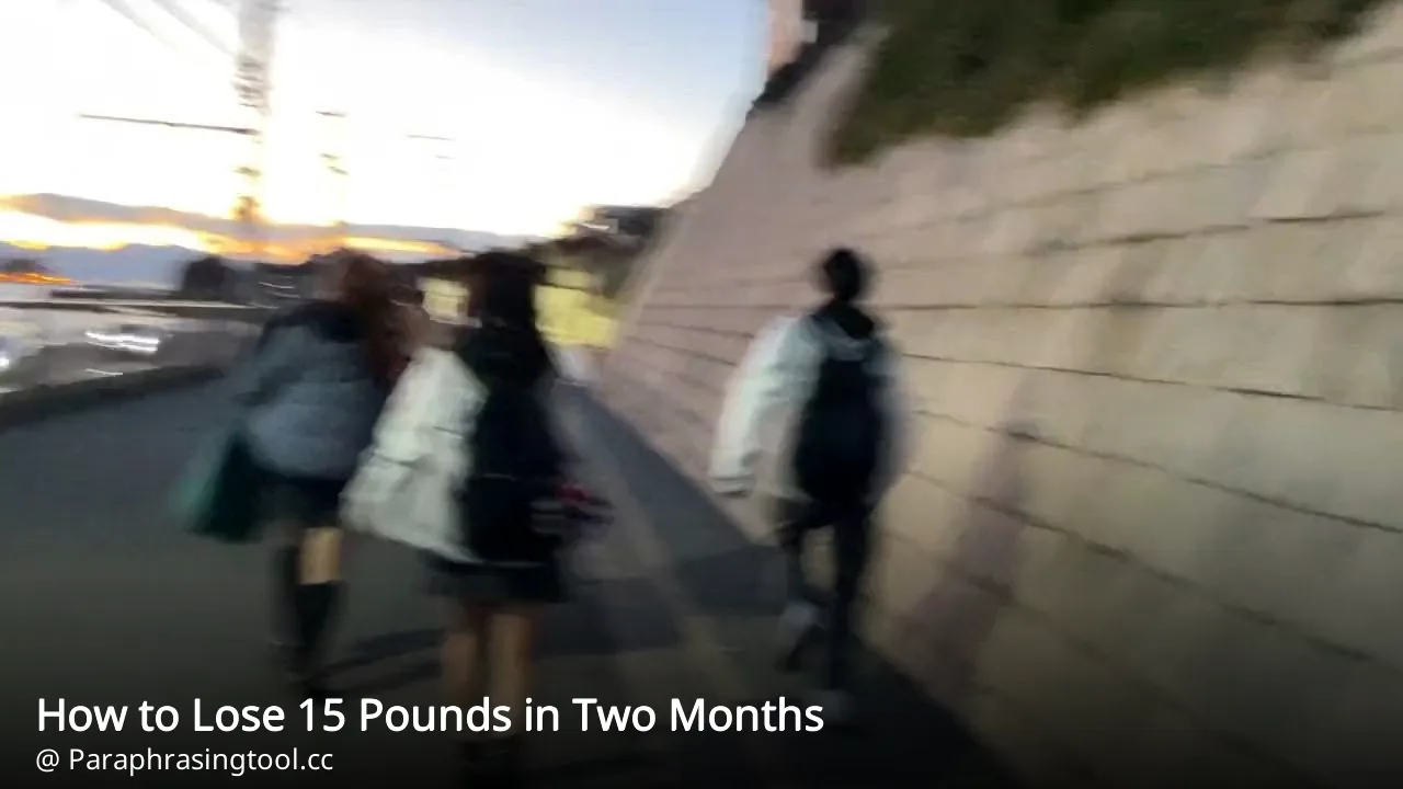 How to Lose 15 Pounds in Two Months